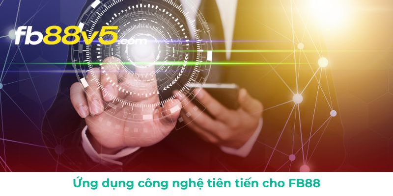Áp dụng công nghệ hiện đại vào hệ thống