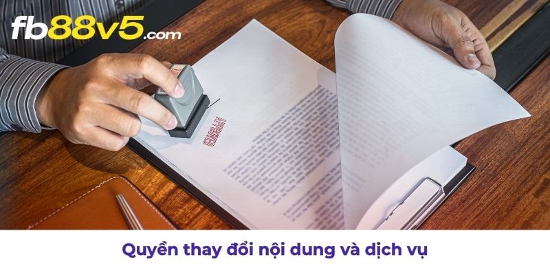 Nhà cái có quyền cập nhật nội dung và dịch vụ khi cần thiết